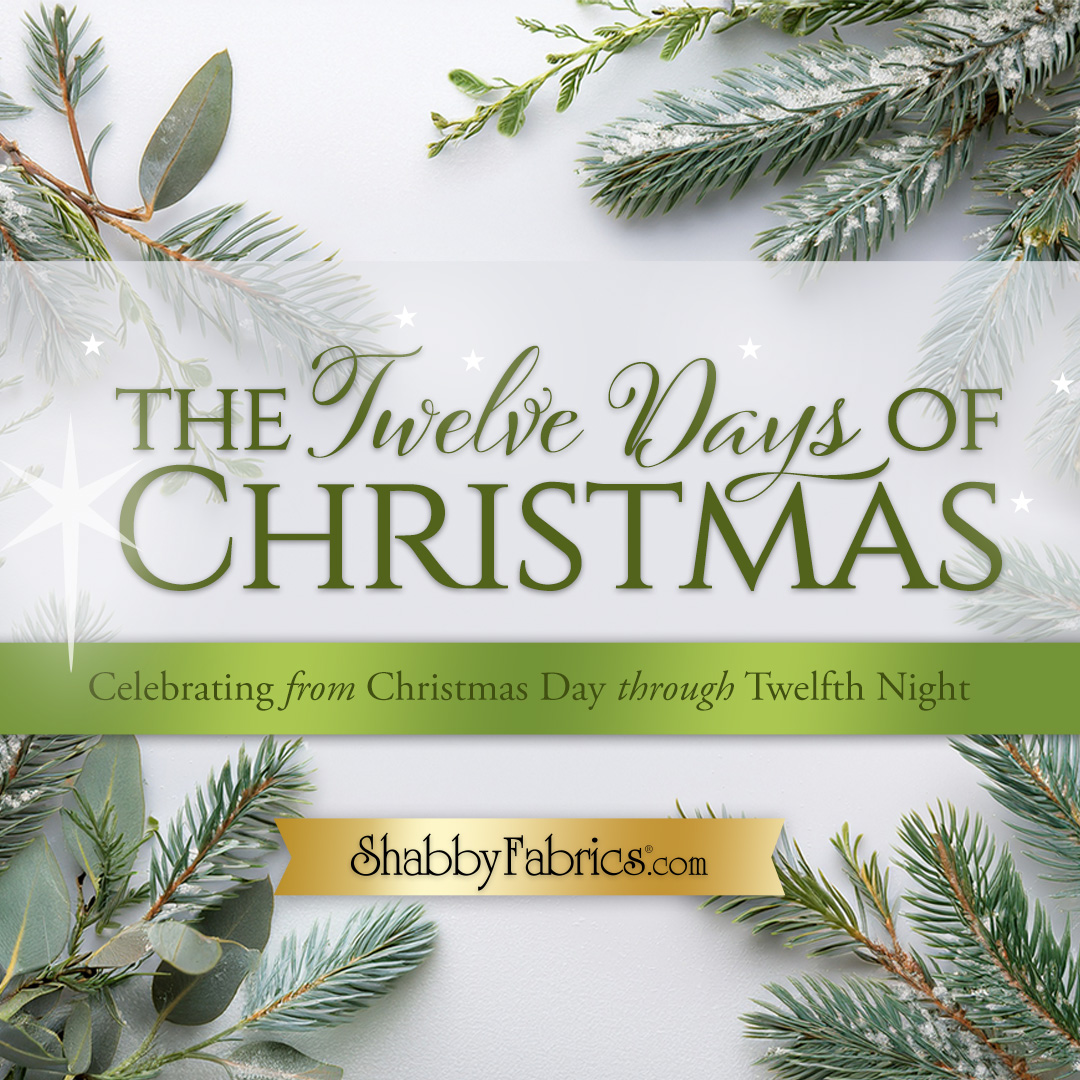 Twelve Days of Christmas with Shabby Fabrics