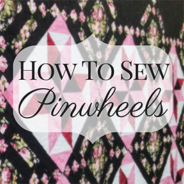 How to Sew Pinwheels