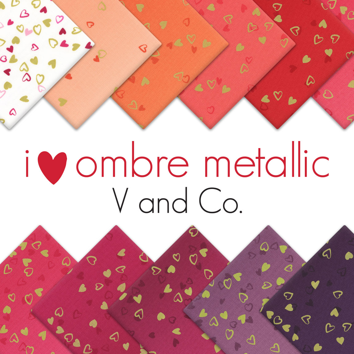 I Heart ombre Metallic by V and Co. for Moda Fabrics